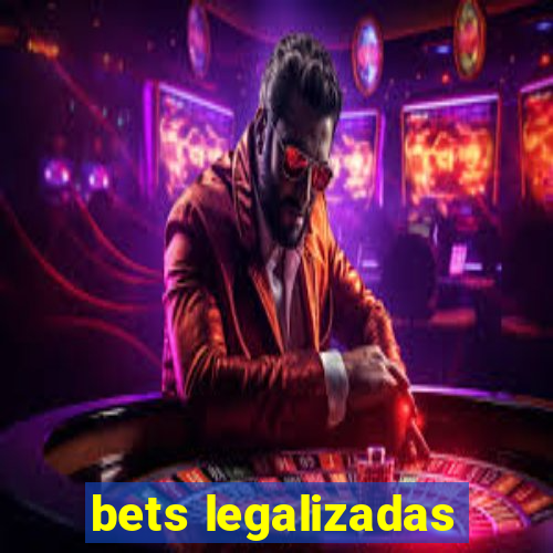 bets legalizadas